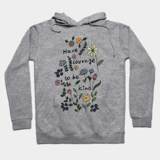 Being kind is courageous Hoodie